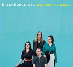 <b>Bill and the Belles</b></br>Dreamsongs, etc.</br><I><small>Stereo Master</small></I>