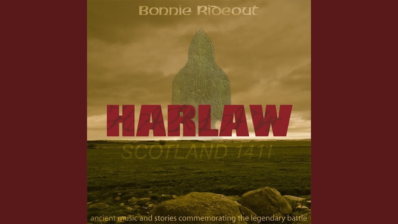 <b>Bonnie Rideout</b></br>Harlaw, Scotland 1411</br><I><small>Stereo Master</small></I>
