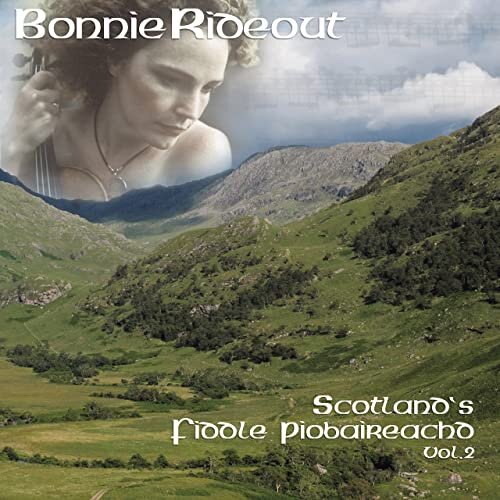 <b>Bonnie Rideout</b></br>Scotland's Fiddle Piobaireachd, Volume 2</br><I><small>Stereo Master</small></I>