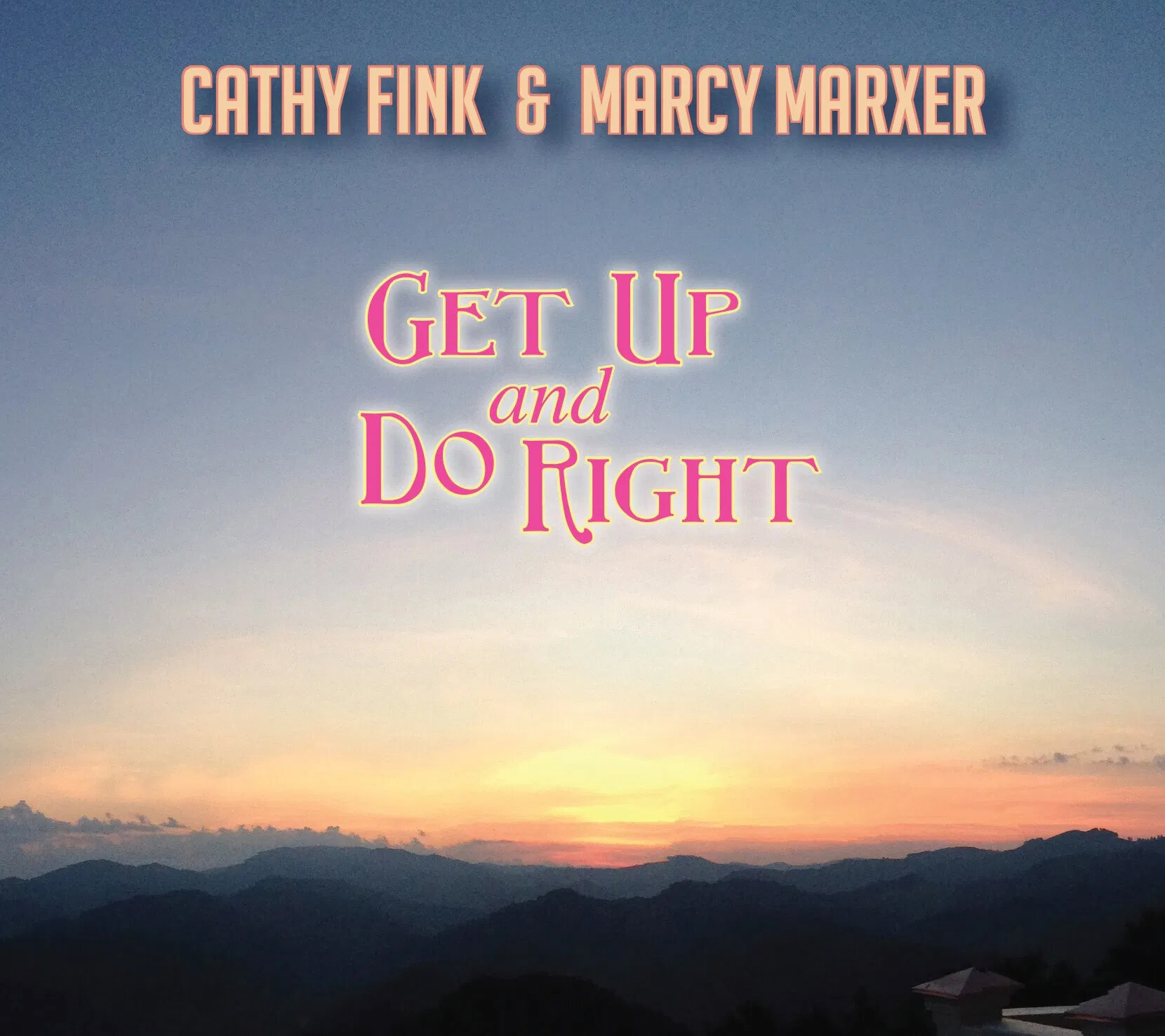 <b>Cathy Fink & Marcy Marxer</b></br>Get Up And Do Right</br><I><small>Stereo Master</small></I>