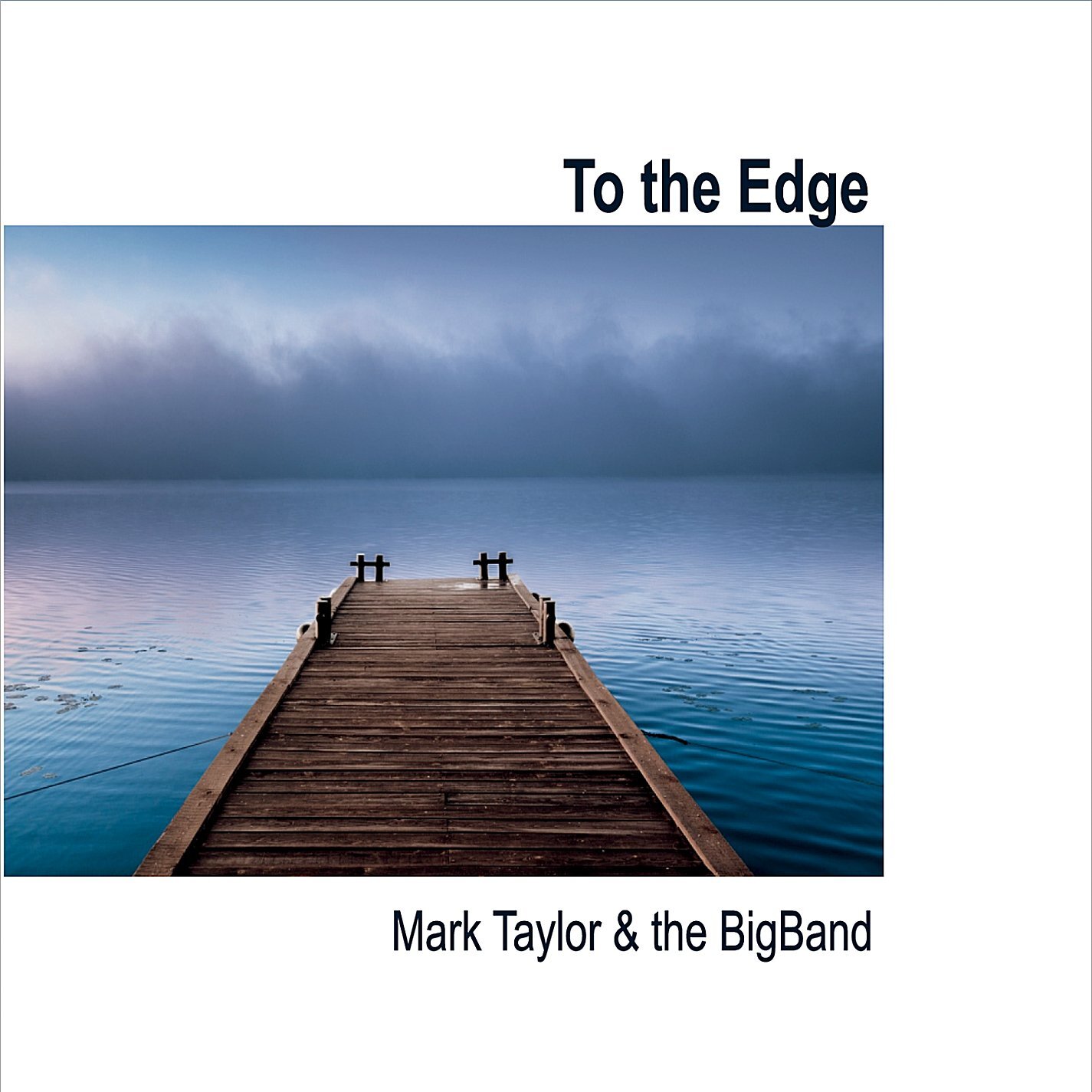<b>Mark Taylor</b></br>To The Edge</br><I><small>Stereo Master</small></I>