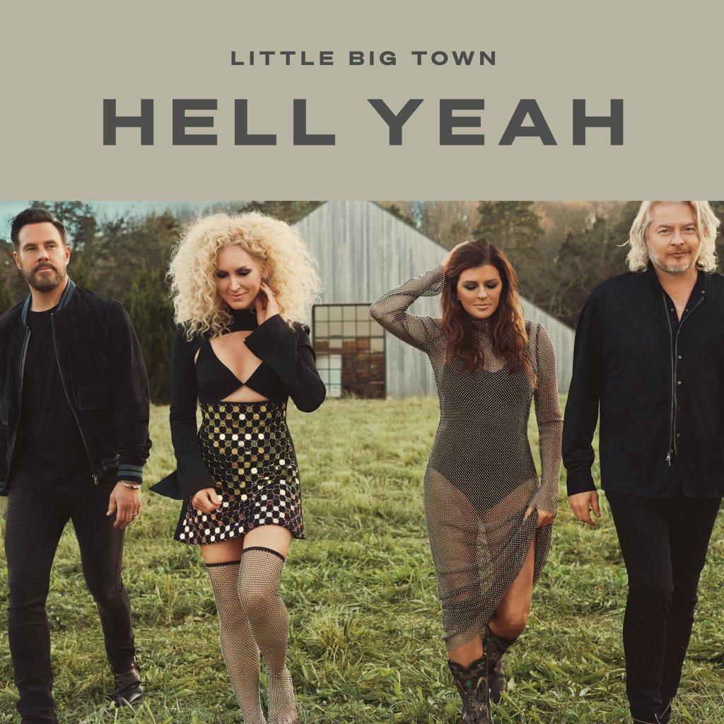 <b>Little Big Town</b></br>Hell Yeah</br><I><small>Atmos Mix</small></i>