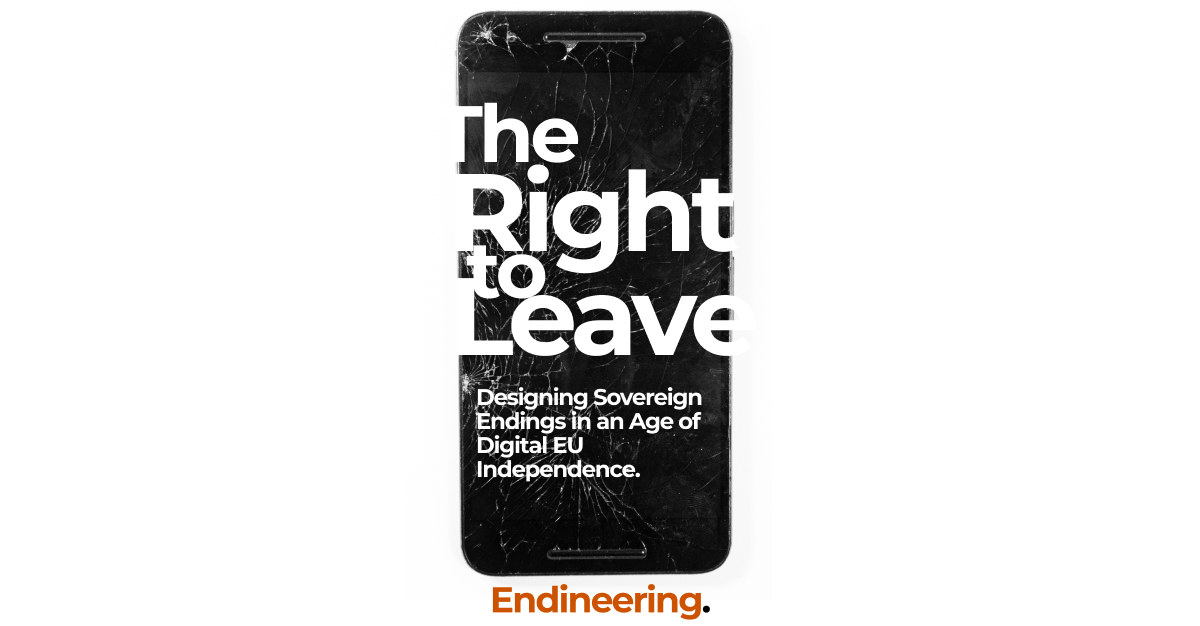 The Right to Leave: Designing Sovereign Endings in an Age of   Digital EU Independence.