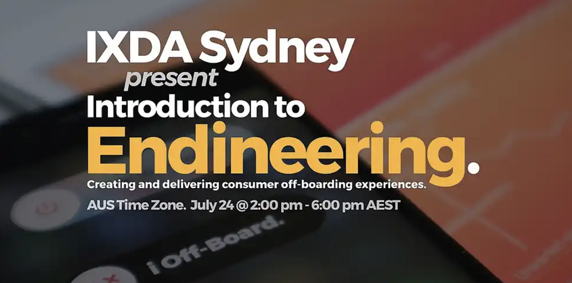 Introduction to Endineering with Joe MacLeod | Humanitix / IXDA Sydney