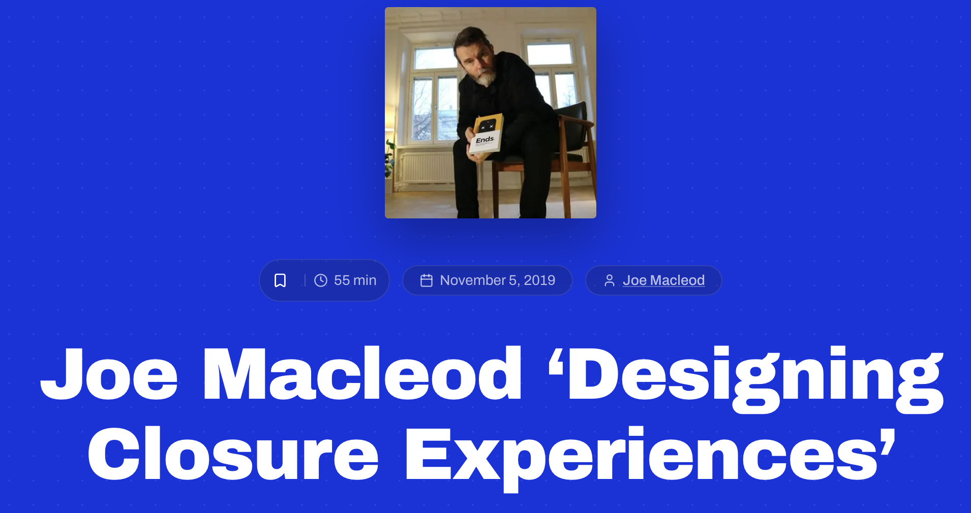Joe Macleod 'Designing Closure Experiences' | This is HCD