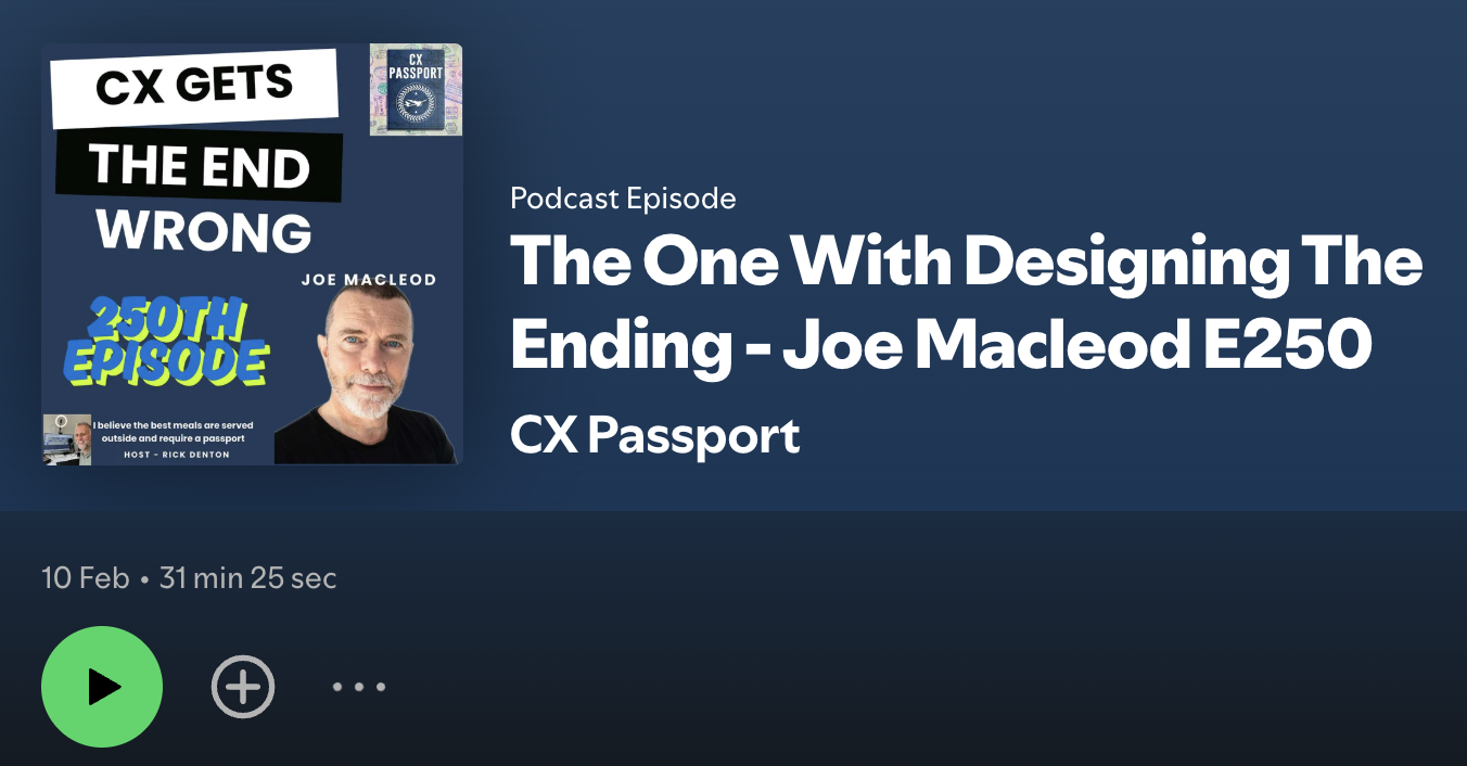 The one with designing the ending - Joe Macleod | CX Passport