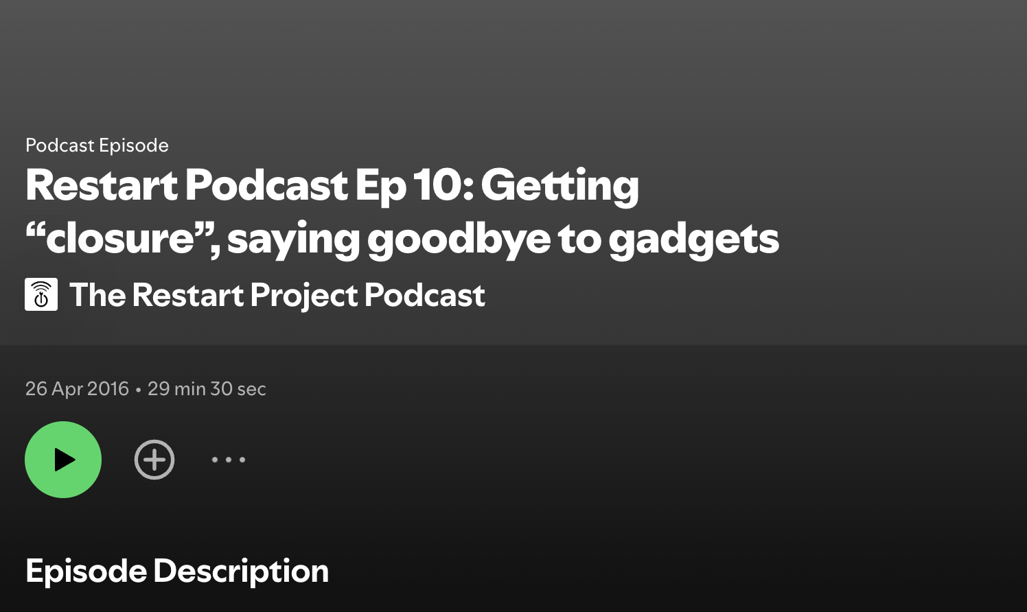 Getting Closure, saying goodbye to gadgets | Restart Podcast