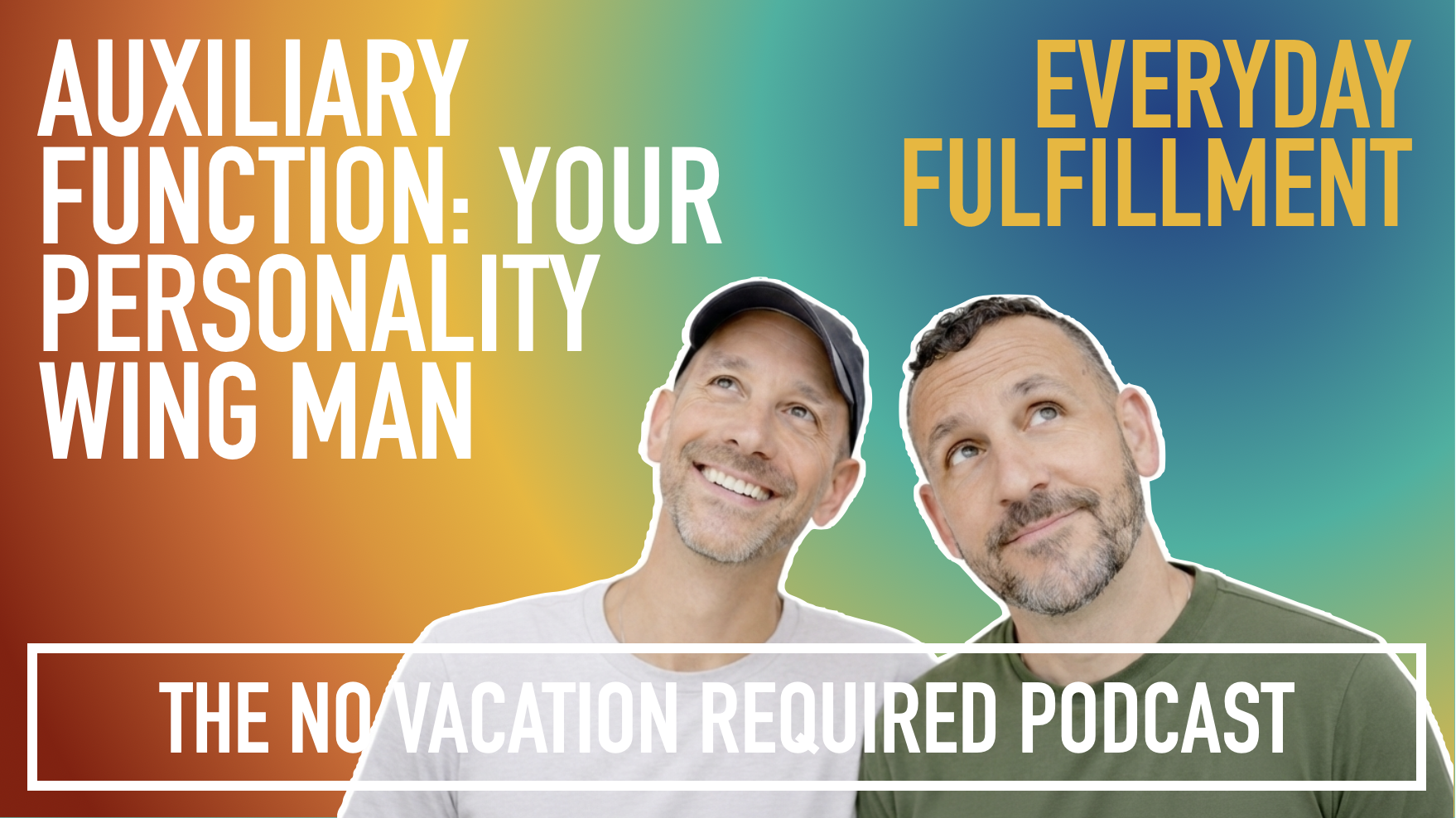 Harnessing Your Auxiliary Personality Trait – Everyday Fulfillment