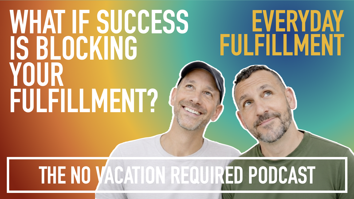 Success Could Be In The Way Of Your Fulfillment – Everyday Fulfillment