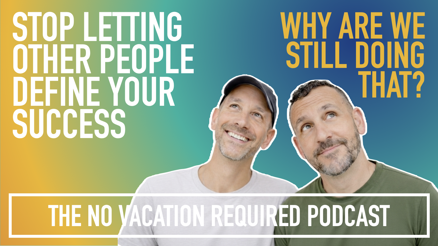 Success is Yours to Define – Why Are We Still Doing That?