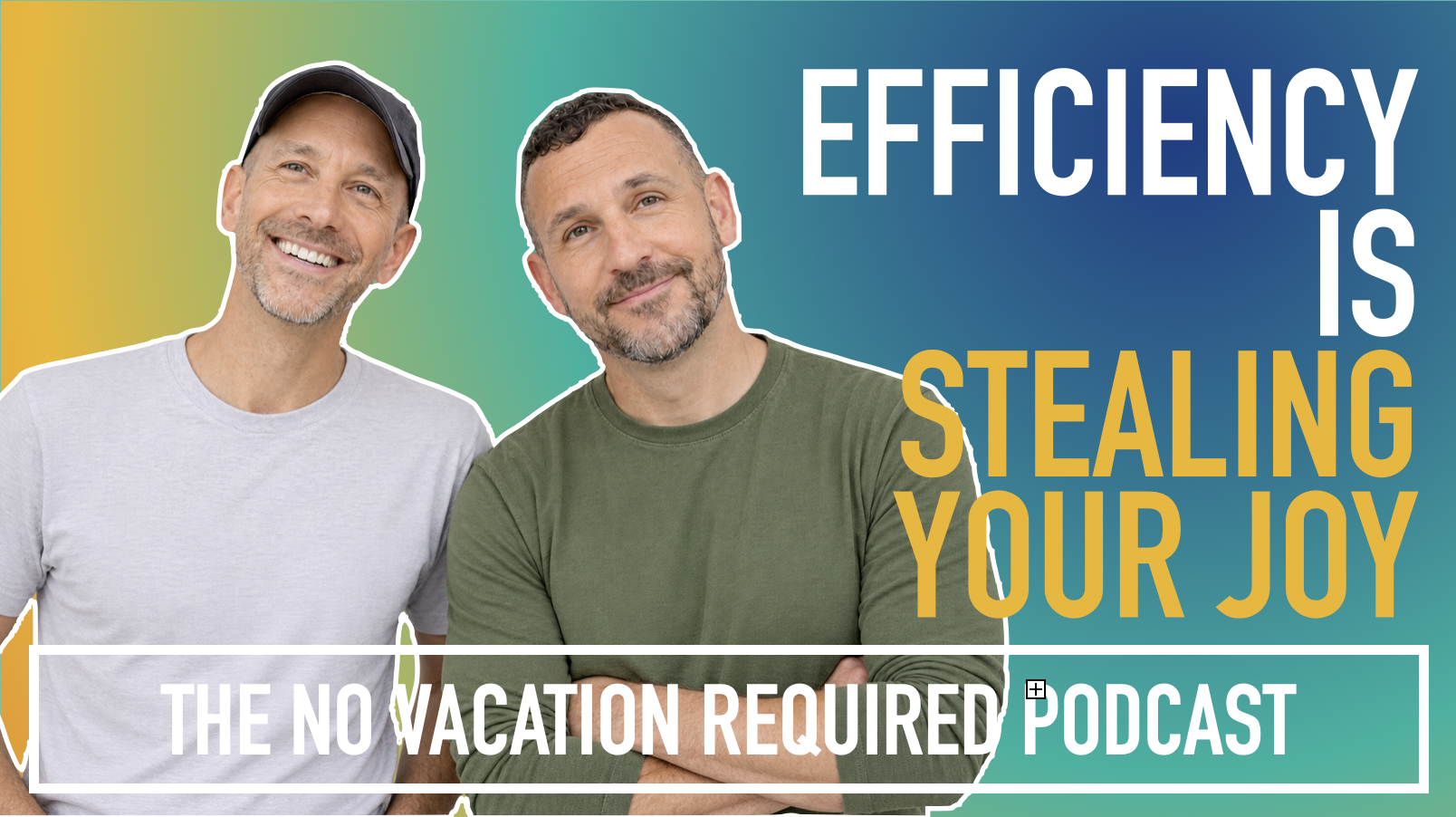 Is Hyper-Efficiency Stealing Your Joy? – Why Are We Still Doing That?