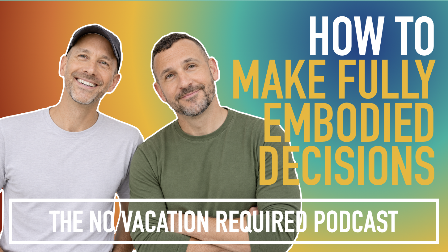 The Secret to Making Embodied Decisions – Everyday Fulfillment