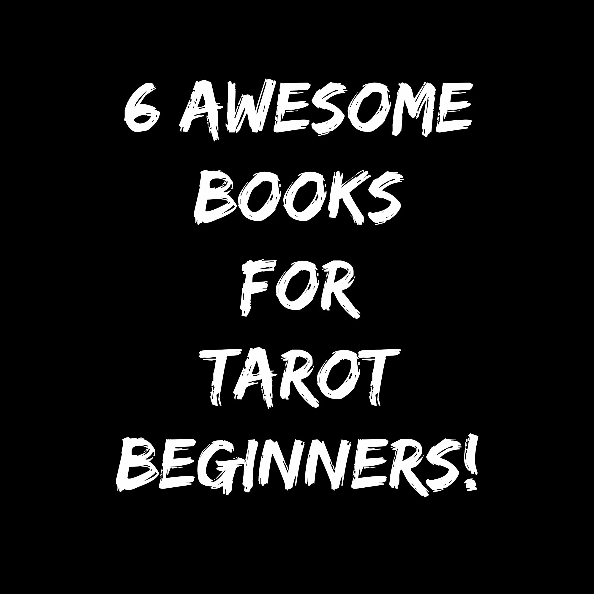 6 Books for Tarot Beginners