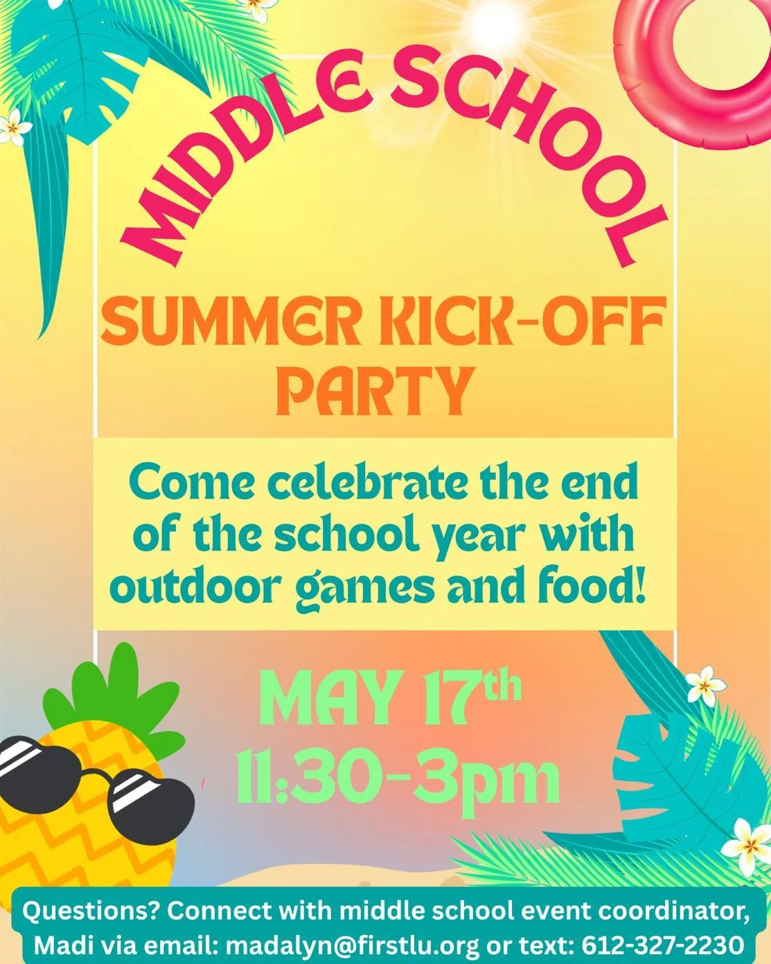 Middle schoolers (grades 6th-8th) are invited to a Hawaiian Luau themed summer kickoff party! Feel free to come dressed in a Hawaiian shirt or bright colors! Invite a friend - all are welcome! 
Please RSVP via email or text if your child would like t