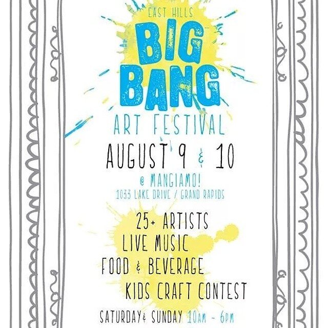 Big Bang Art Festival today 10am-6pm at Mangiamo in Grand Rapids, Mi.
