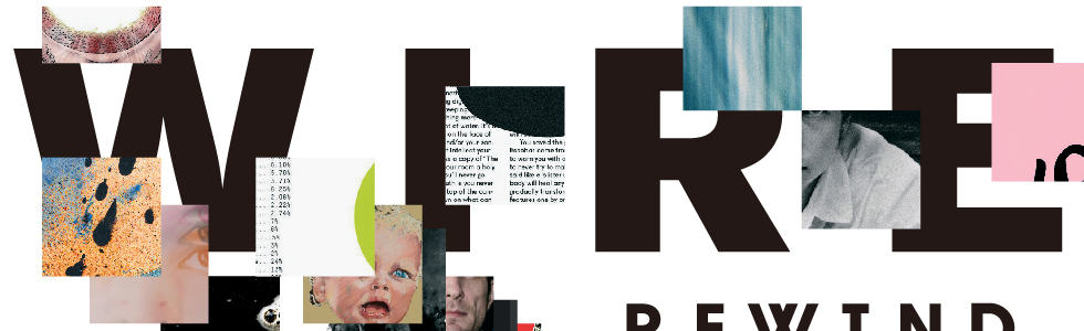 讲座 Talk The Wire杂志:无限的叛逆 The Wire: Repeat Offenders 2015.5.17 14:00 - 16:00 Chris Bohn
