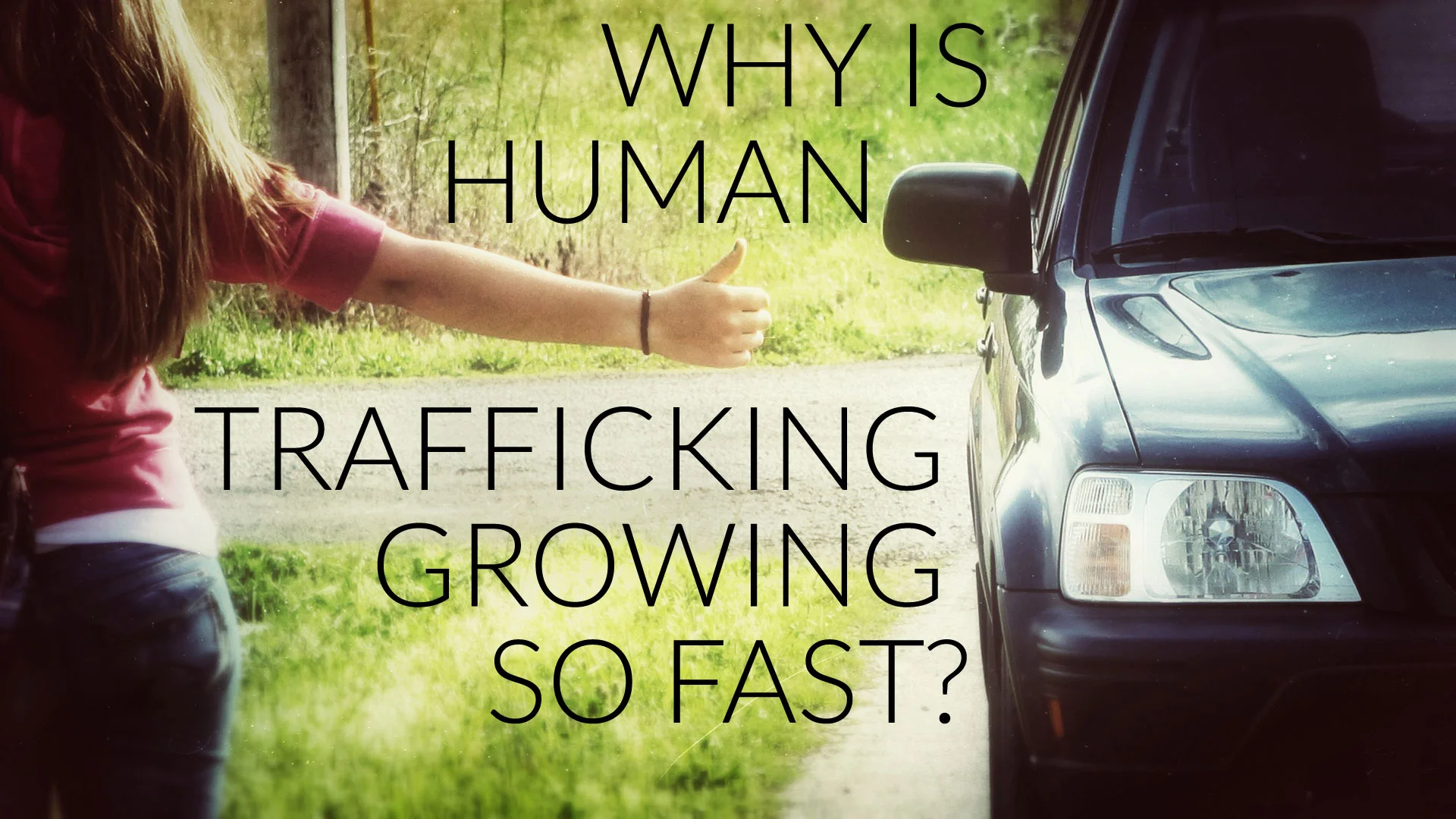 why-is-human-trafficking-growing-so-fast.jpg