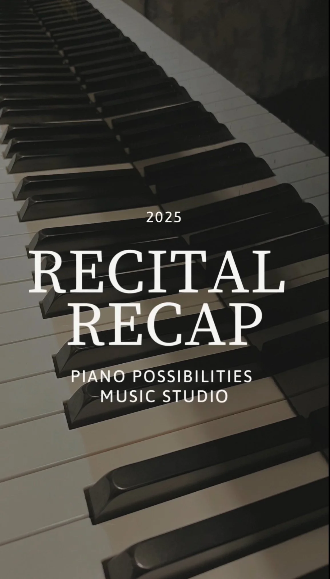 Piano Possibilities Recital Recap 2025!