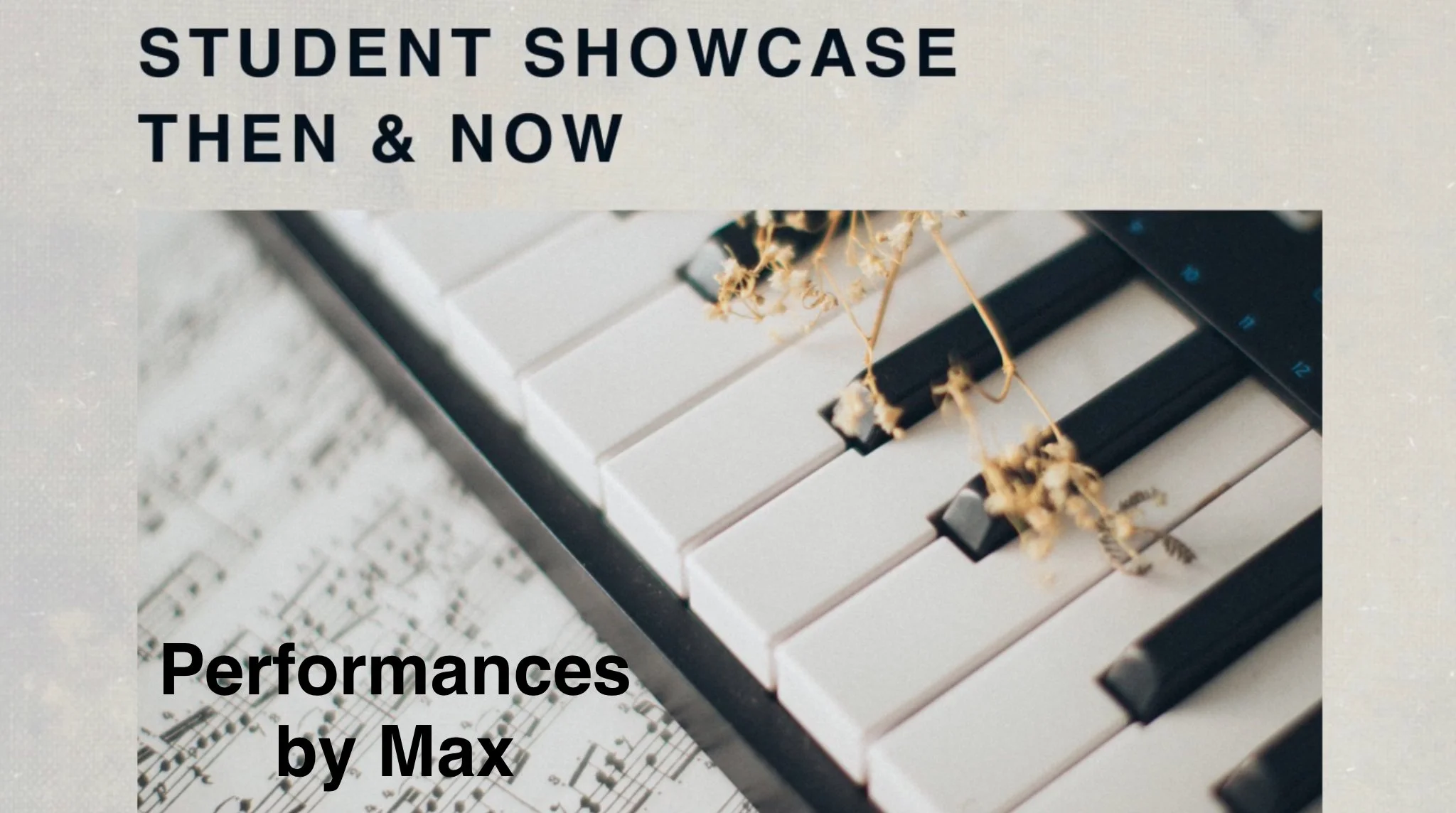 Student Showcase: Max – Then &amp; Now!