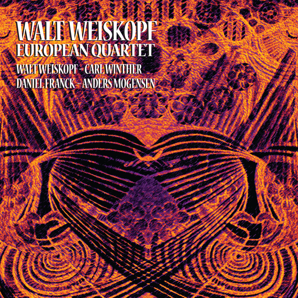 Walt Weiskopf // European Quartet