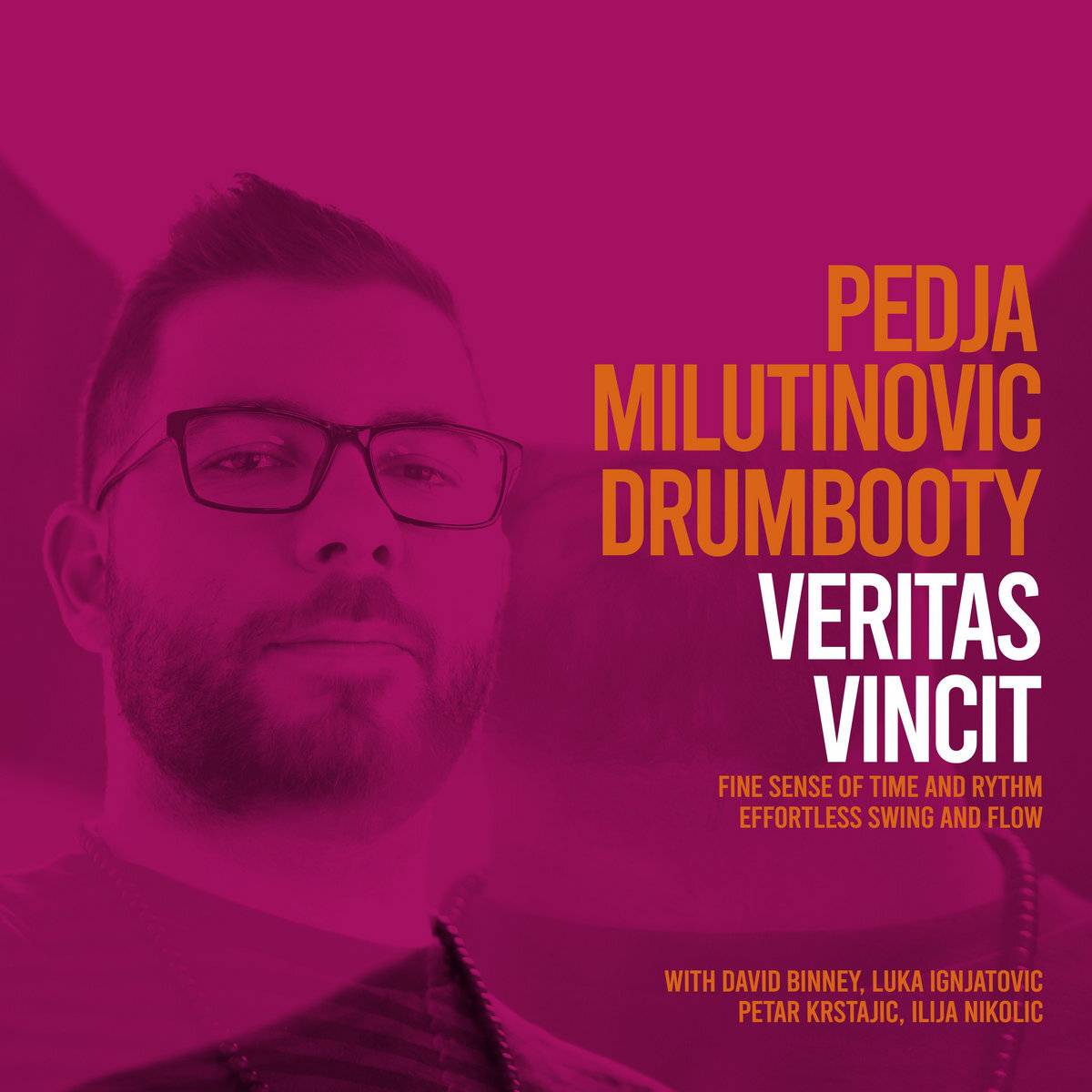 Pedja Milutinovic Drumbooty // Veritas Vincit