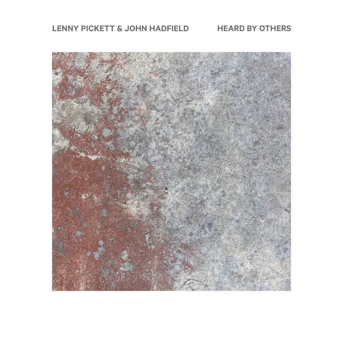 Lenny Pickett & John Hadfield // Heard By Others (EP)