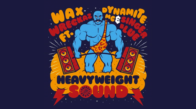 Wax Wreckaz - Heavyweight Sound