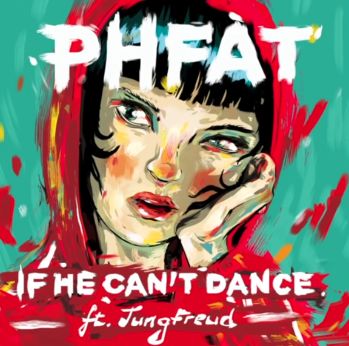 PHFAT - If He Can't Dance ft. JungFreud