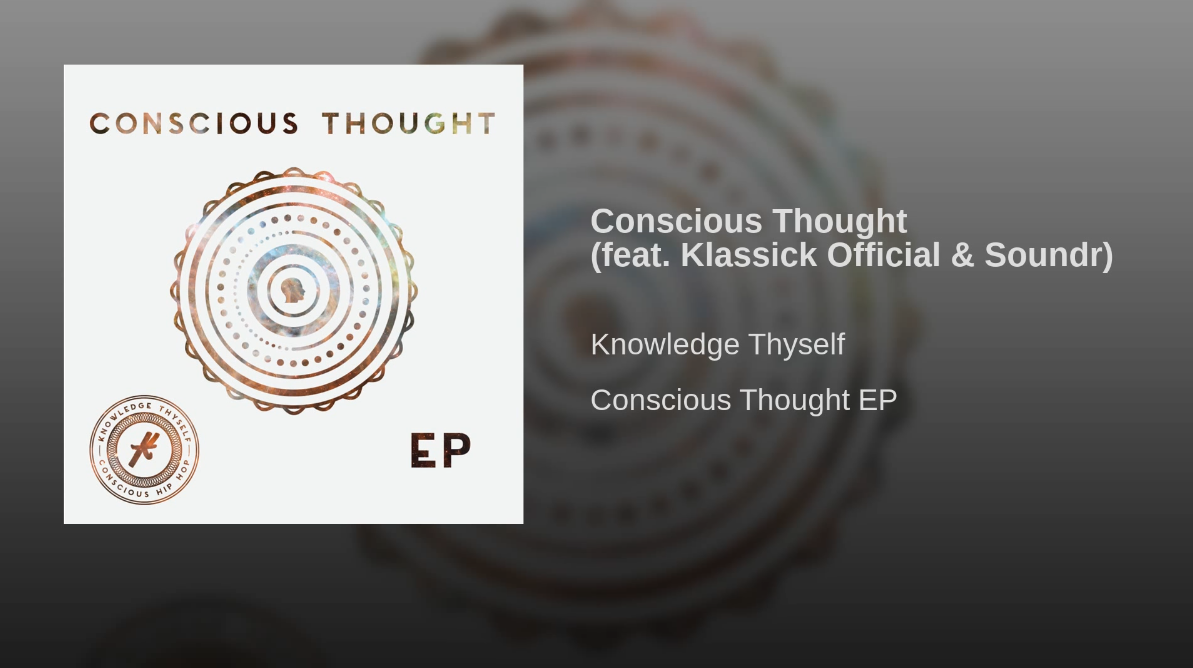 Conscious Thought (feat. Klassick Official &amp; Soundr)