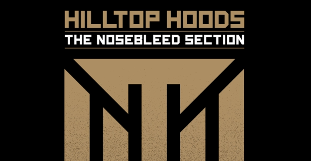 Nosebleed Section - Hilltop Hoods