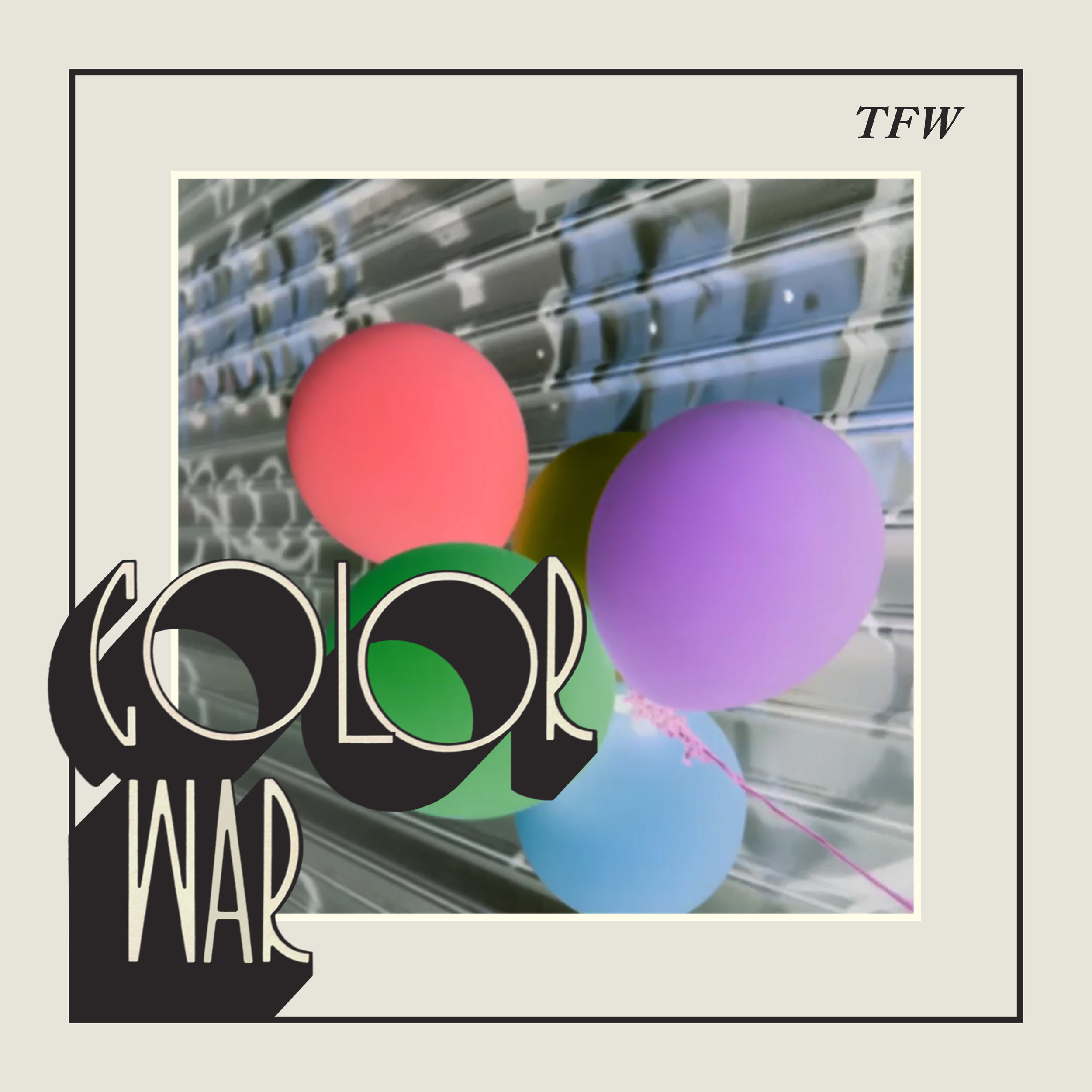 COLOR WAR - TFW (Single)