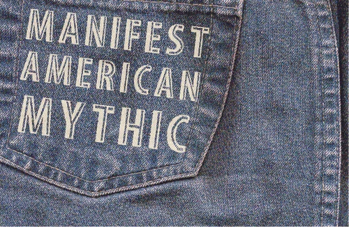 Manifest American Mythic: Contemporary Art and the Old West