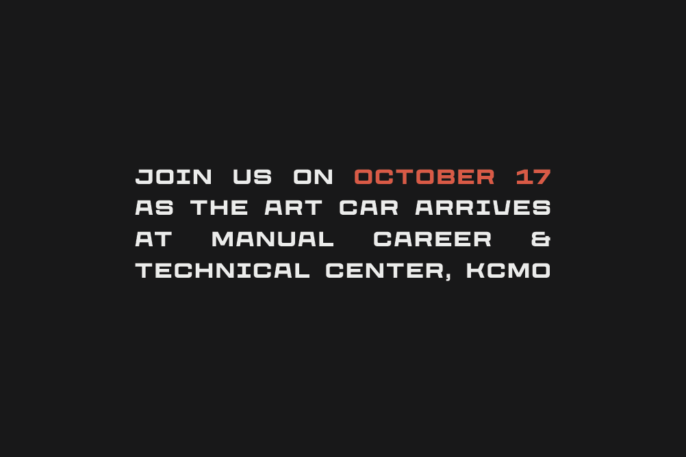 Join us on October 17 as the Art Car arrives at Manual Career & Technical Center, KCMO