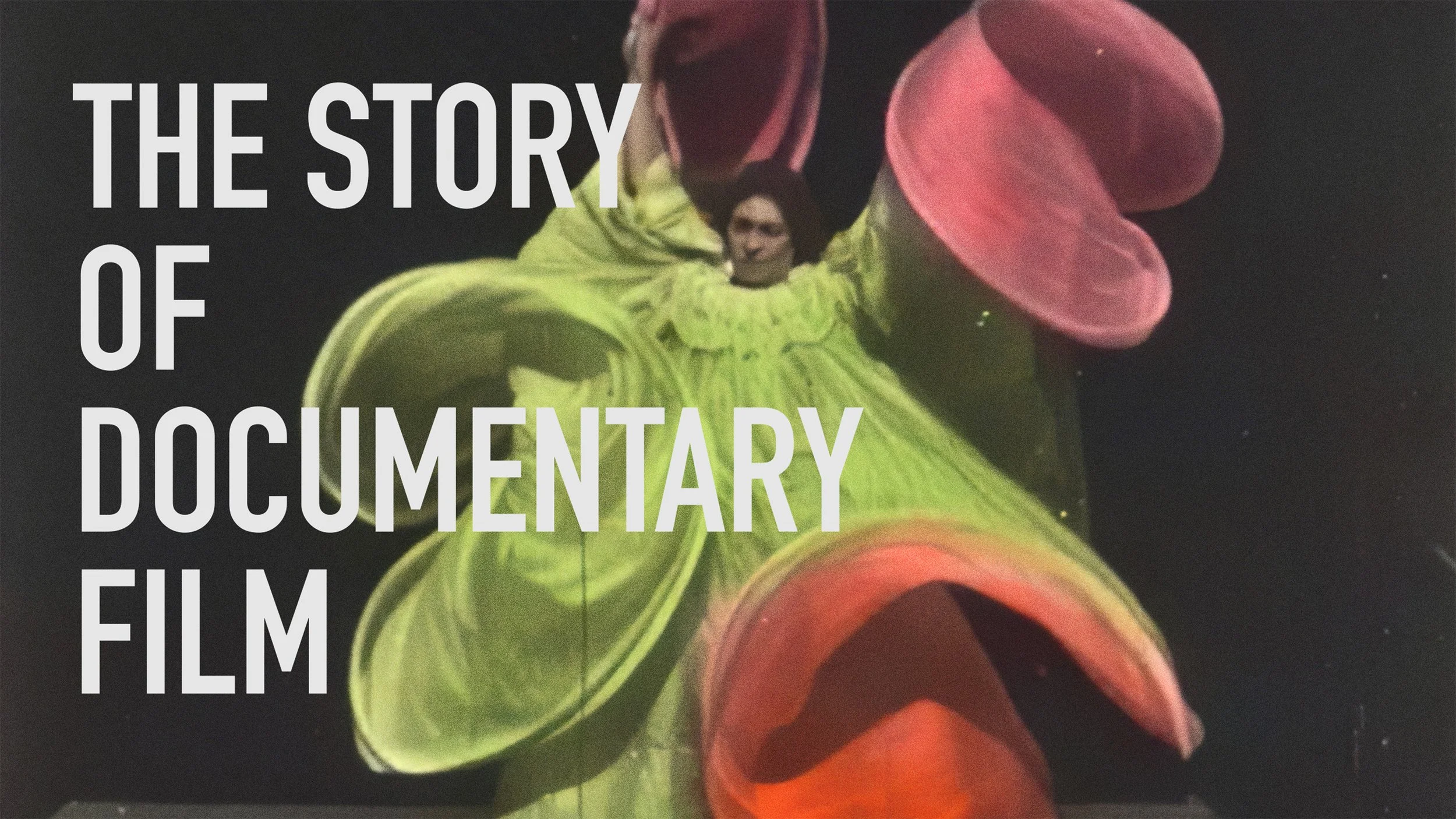THE STORY OF DOCUMENTARY FILM