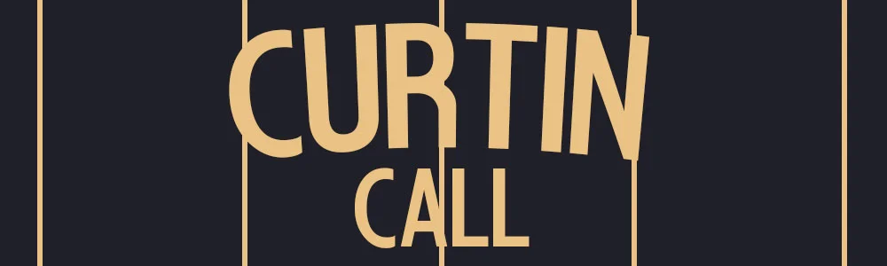 Curtin Call at the Iron Abbey (You Must RSVP)