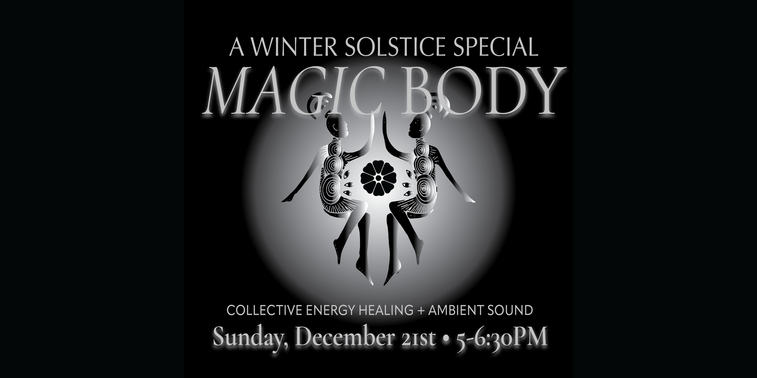MAGIC BODY: WINTER SOLSTICE SPECIAL