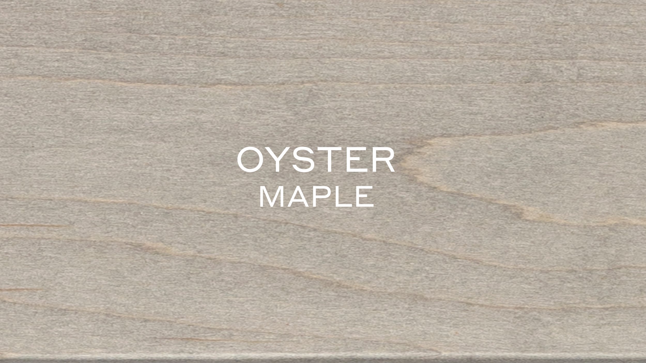 OYSTER MAPLE.jpg