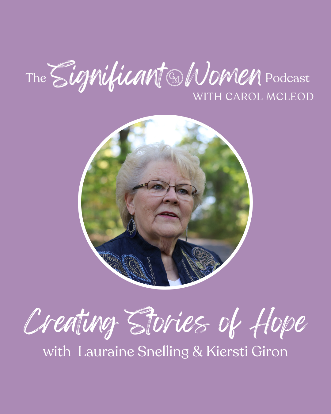 Creating Stories of Hope with Lauraine Snelling &amp; Kiersti Giron