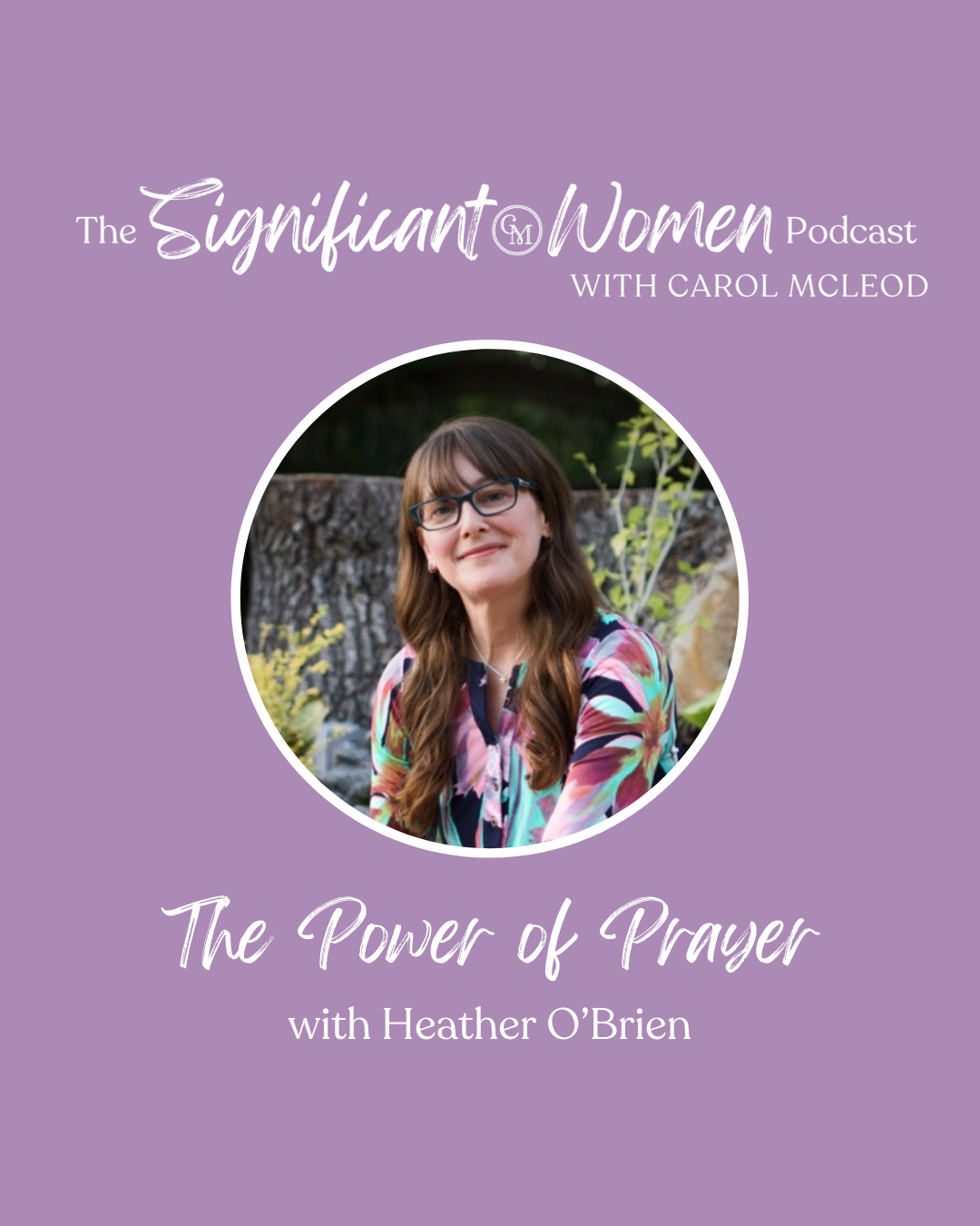 Deepening Your Prayer Life with Heather O’Brien