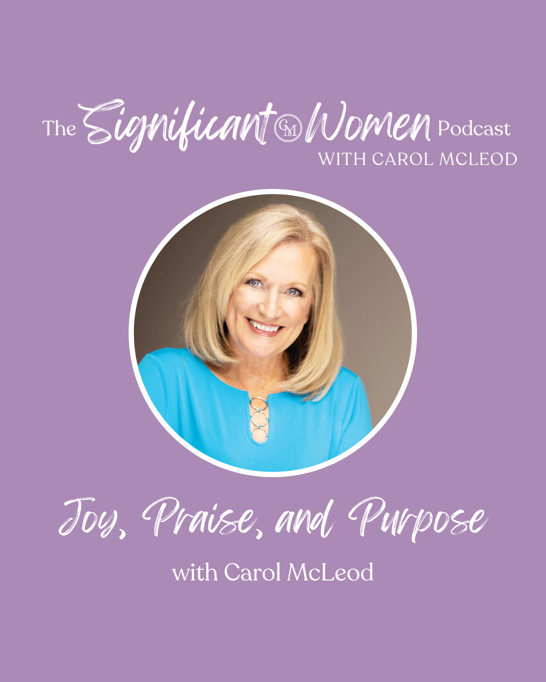 1,440 Minutes of Joy, Praise, and Purpose with Carol McLeod