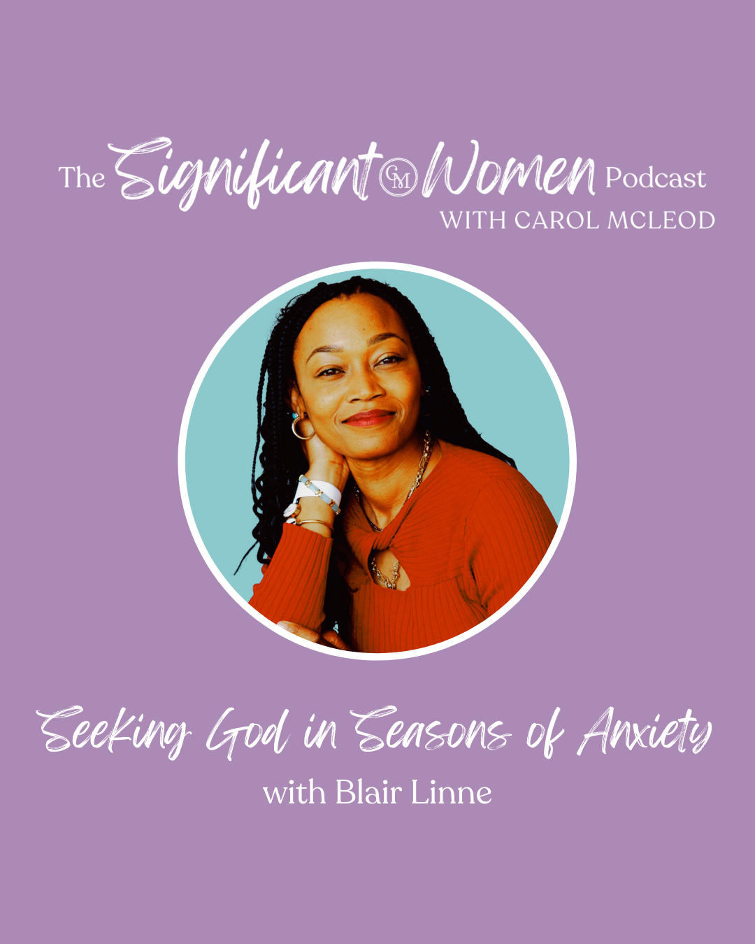 Seeking God in Seasons of Anxiety with Blair Linne