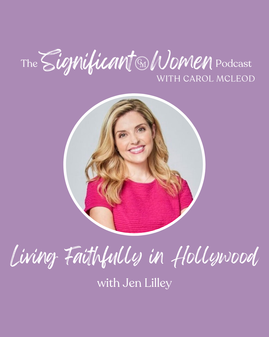 Living Faithfully in Hollywood with Jen Lilley