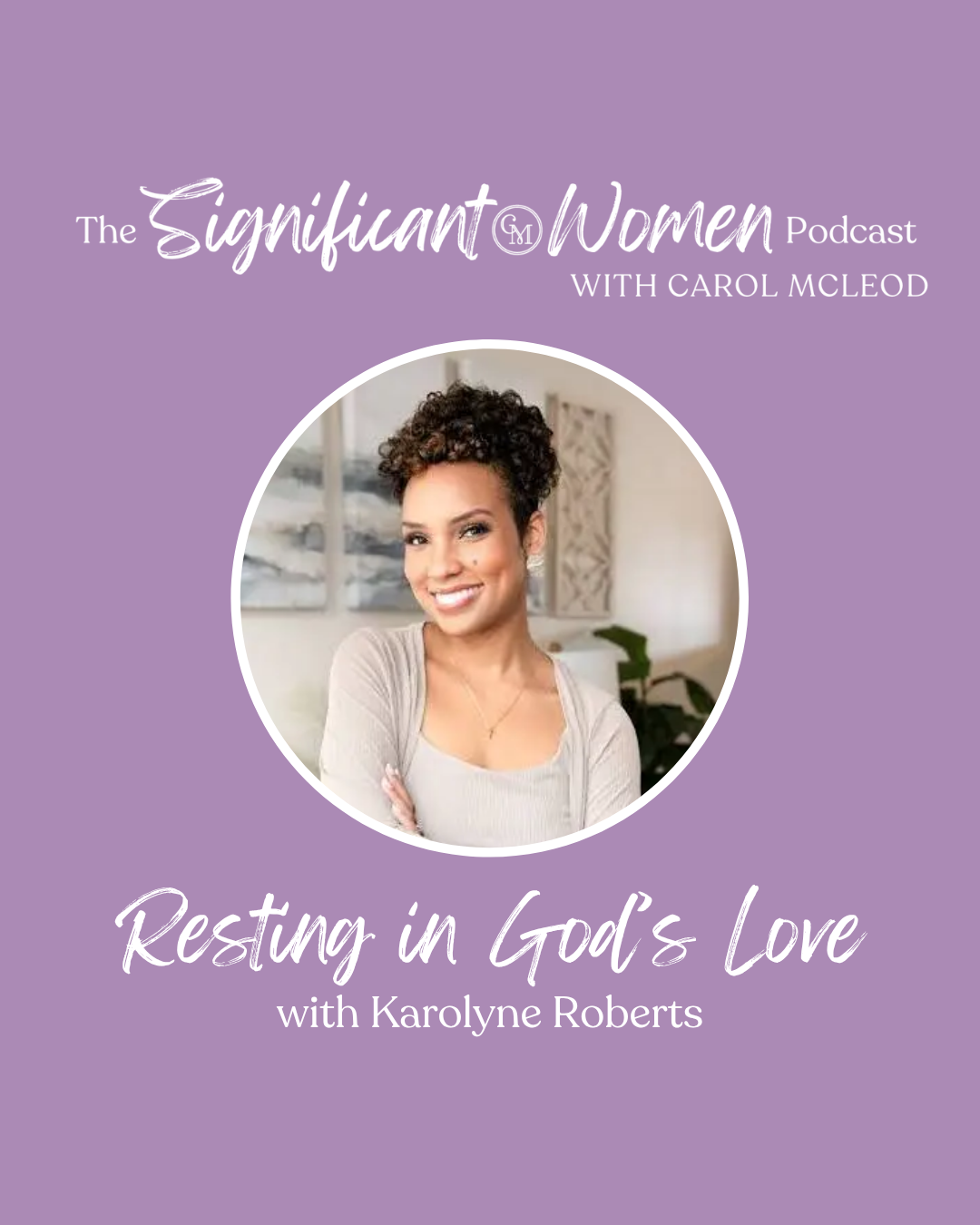Resting in God’s Love with Karolyne Roberts