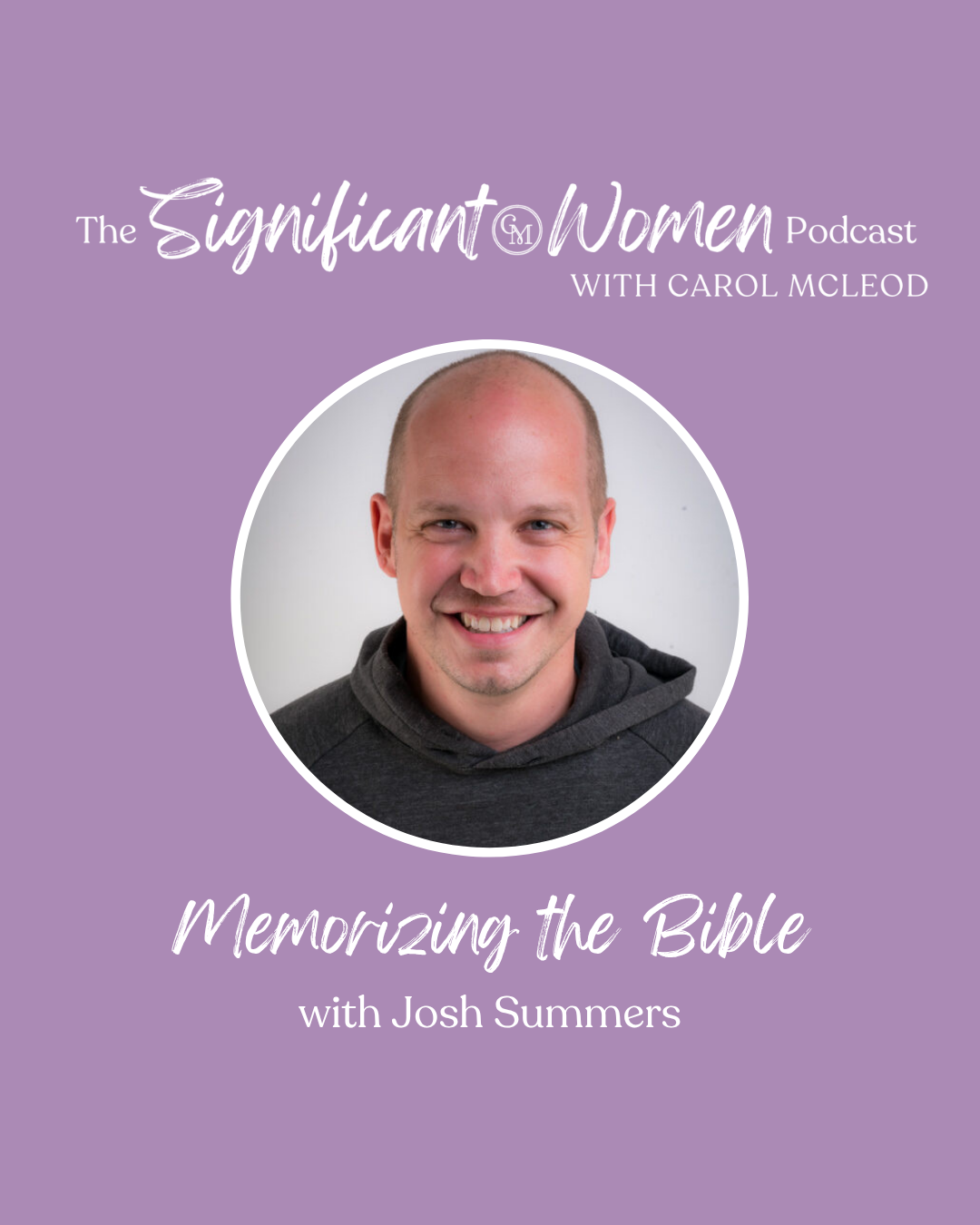 Memorizing the Bible with Josh Summers