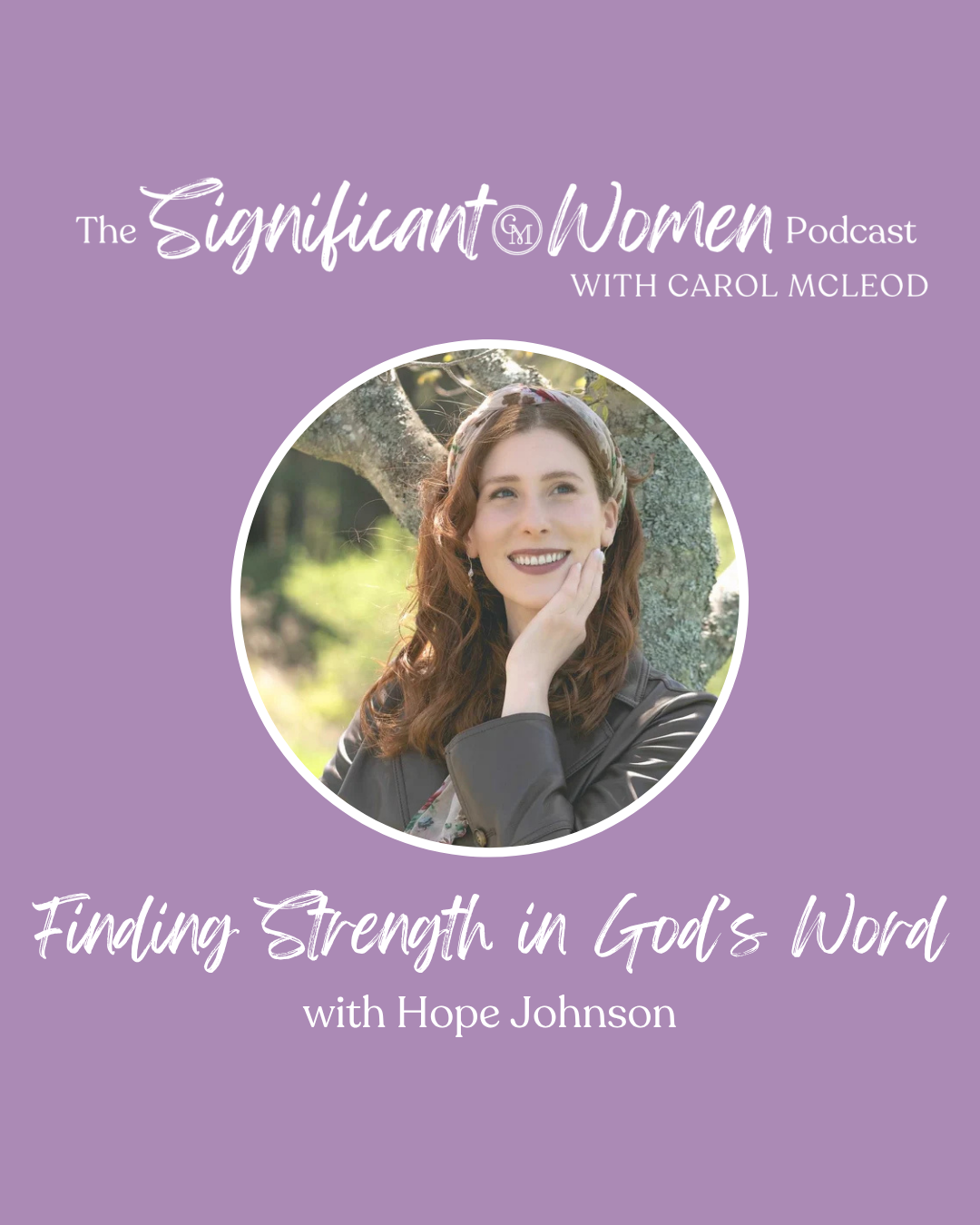 Finding Strength in God’s Word with Hope Johnson