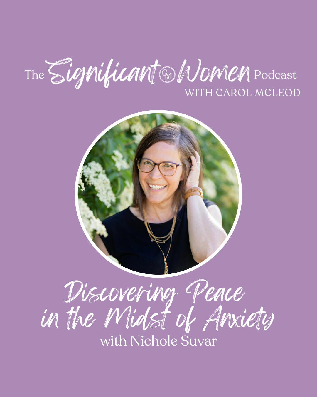 Discovering Peace In the Midst of Anxiety with Nichole Suvar