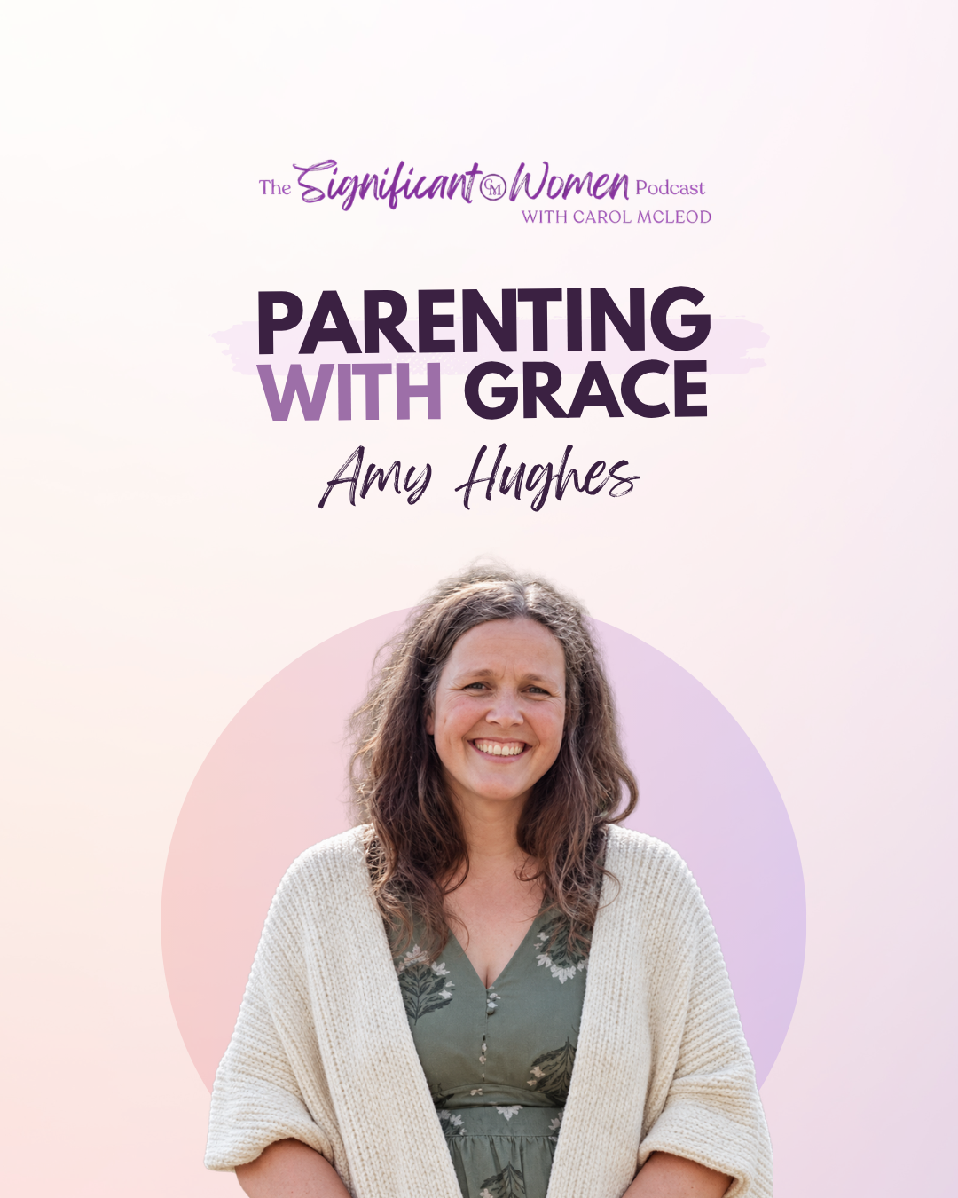 Parenting With Grace with Amy Hughes