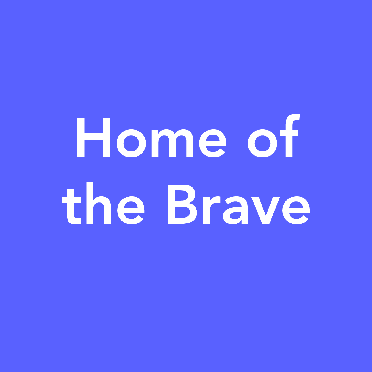 homeofthebrave.png