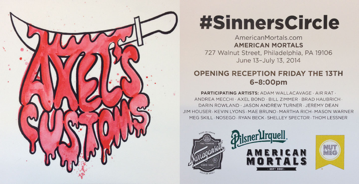 "sinners circle" at American Mortals 727 Walnut street, philadelphia PA june 13th - july 13th. opening reception friday the 13th 6-8 pm A group show i'm happy to be apart of, really amazing group of artists