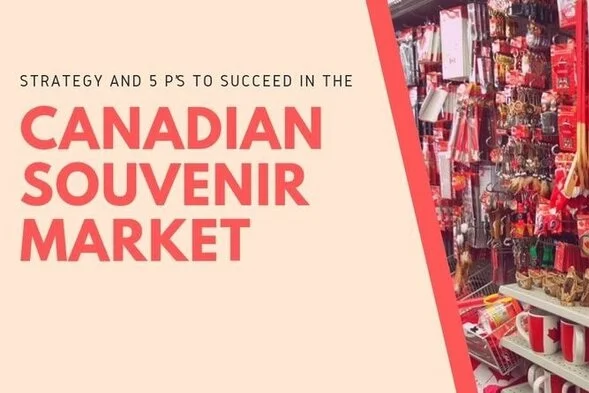 How Canadian Retailers Can Target Tourists with Souvenir Offerings&nbsp;